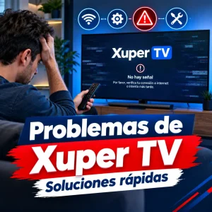 Problemas comunes de Xuper TV y cómo solucionarlos